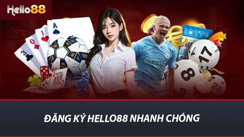 Hướng Dẫn Đăng Ký Hello88 Đơn Giản Và Nhanh Chóng Nhất 1 Đăng ký Hello88 nhanh chóng