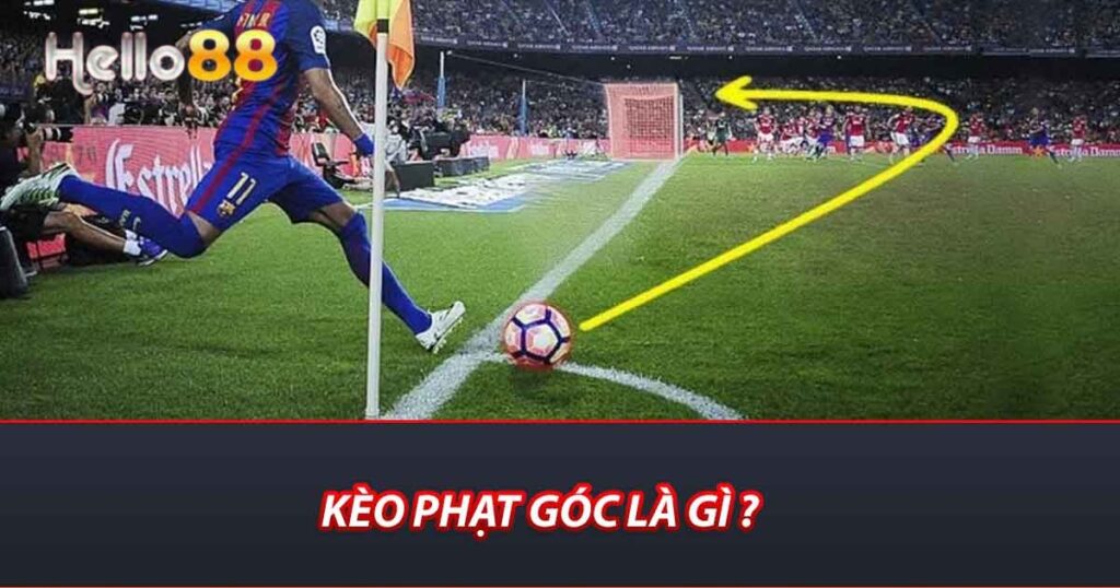 Kèo phạt góc là gì ?