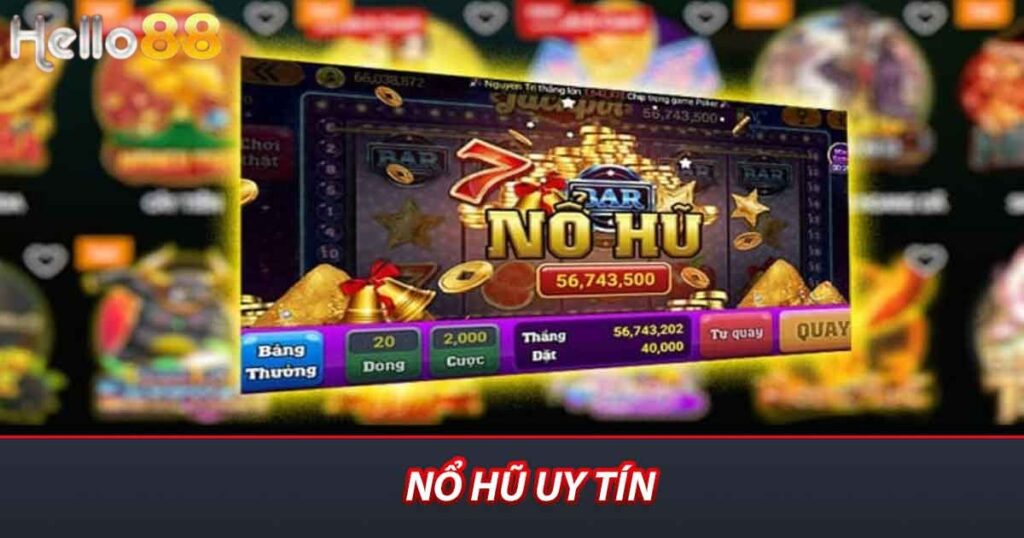 Nổ hũ uy tín